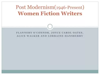 Post Modernism( 1946-Present ) Women Fiction Writers
