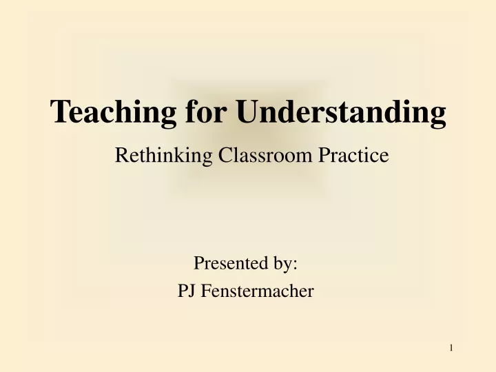 teaching for understanding rethinking classroom practice