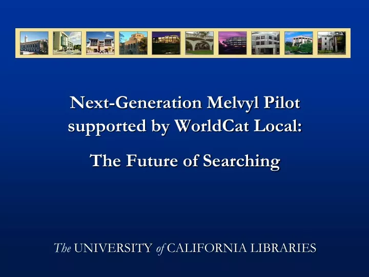 next generation melvyl pilot supported