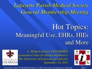 L. Philip Caillouet PhD FHIMSS Louisiana Center for Health Informatics