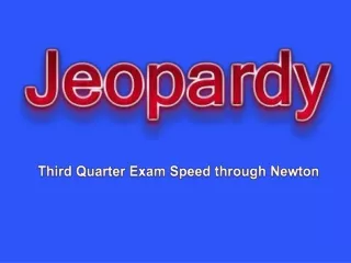 Third Quarter Exam Speed through Newton