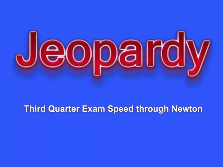third quarter exam speed through newton