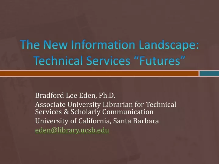 the new information landscape technical services futures