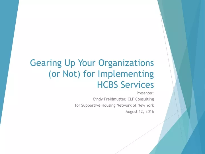 gearing up your organizations or not for implementing hcbs services