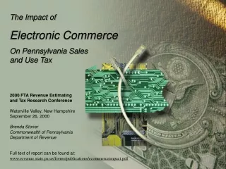 The Impact of  Electronic Commerce On Pennsylvania Sales and Use Tax 2000 FTA Revenue Estimating
