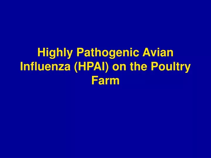 highly pathogenic avian influenza hpai on the poultry farm