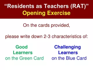 “Residents as Teachers (RAT)” Opening Exercise