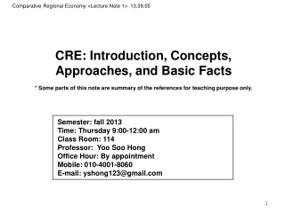 CRE:  Introduction, Concepts,  Approaches, and Basic Facts