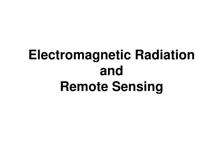 electromagnetic radiation and remote sensing