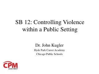 SB 12: Controlling Violence within a Public Setting