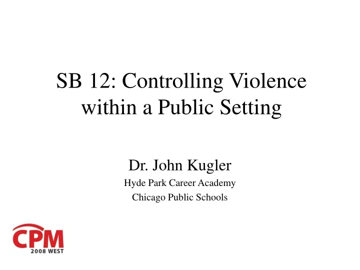 sb 12 controlling violence within a public setting