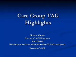 Care Group TAG Highlights