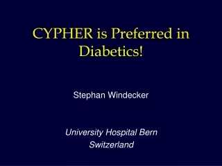 CYPHER is Preferred in Diabetics!