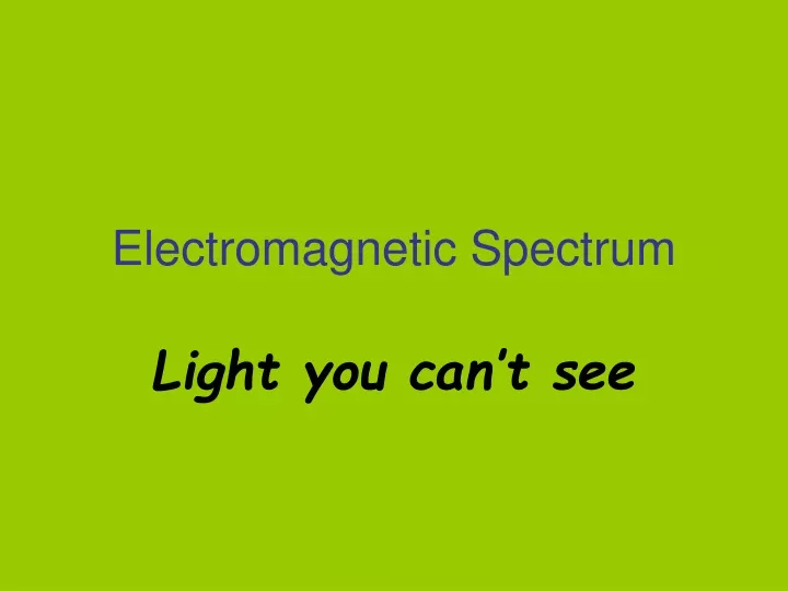 electromagnetic spectrum