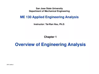 San Jose State University Department of Mechanical Engineering ME 130 Applied Engineering Analysis