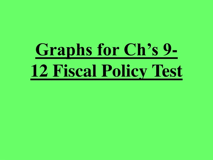 graphs for ch s 9 12 fiscal policy test