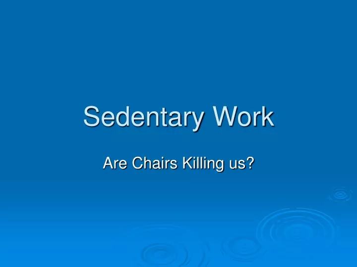 sedentary work