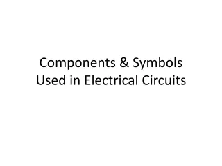 Components &amp; Symbols Used in Electrical Circuits