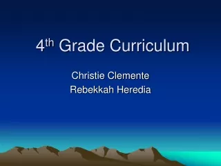 4 th  Grade Curriculum