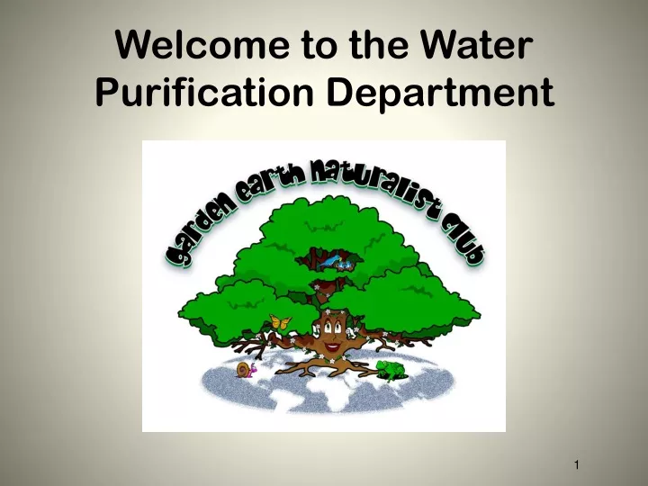 welcome to the water purification department