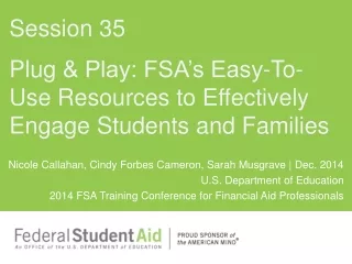Plug  &amp; Play: FSA’s Easy-To-Use Resources to Effectively Engage Students and Families