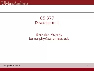 CS 377  Discussion 1