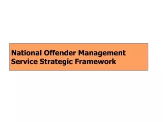 National Offender Management Service Strategic Framework