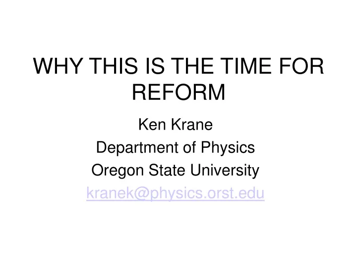 why this is the time for reform