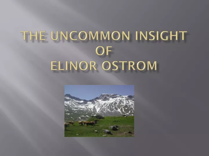 the uncommon insight of elinor ostrom