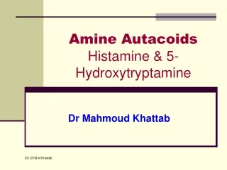 Amine Autacoids Histamine &amp; 5-Hydroxytryptamine