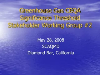 Greenhouse Gas CEQA Significance Threshold Stakeholder Working Group #2