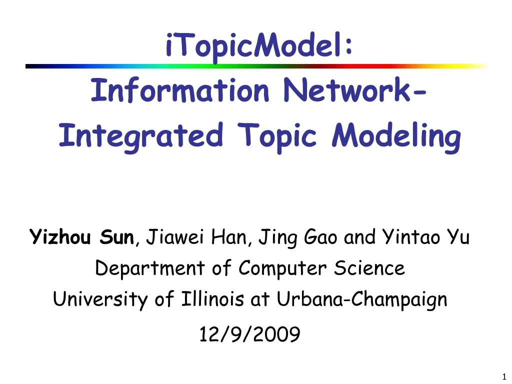 PPT - iTopicModel: Information Network-Integrated Topic Modeling ...