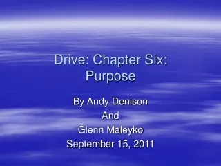 Drive: Chapter Six:  Purpose