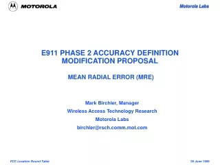 E911 PHASE 2 ACCURACY DEFINITION MODIFICATION PROPOSAL MEAN RADIAL ERROR (MRE)