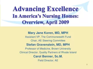 Advancing Excellence In America’s Nursing Homes: Overview, April 2009
