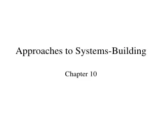 Approaches to Systems-Building