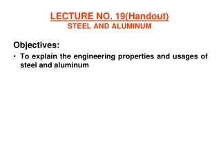 LECTURE NO. 19(Handout) STEEL AND ALUMINUM