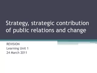 Strategy, strategic contribution of public relations and change
