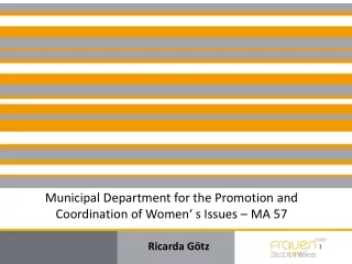 Municipal Department for the Promotion and Coordination of Women‘ s Issues – MA 57
