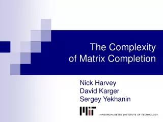 The Complexity of Matrix Completion