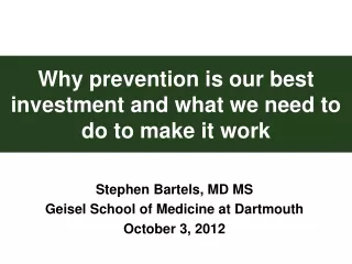 Why prevention is our best investment and what we need to do to make it work