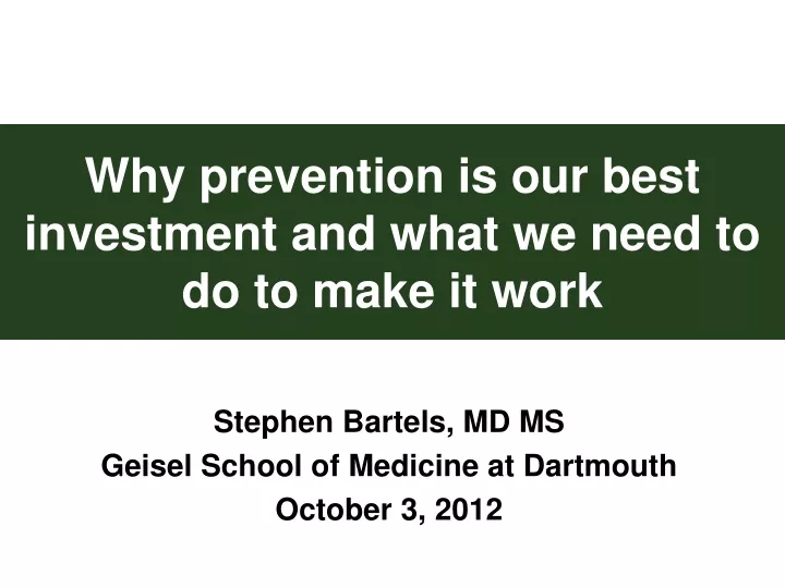 why prevention is our best investment and what we need to do to make it work