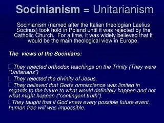 Socinianism  = Unitarianism