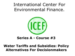 International Center For Environmental Finance.