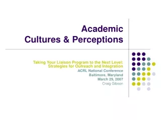 Academic                        Cultures &amp; Perceptions