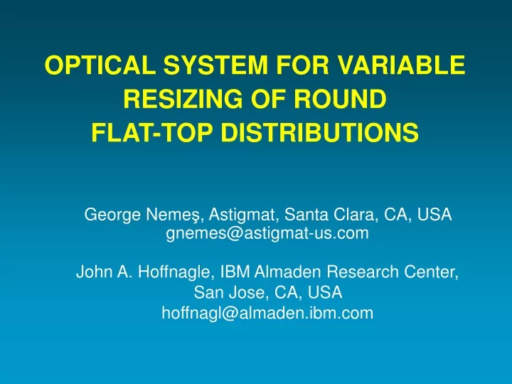 optical system for variable resizing of round flat top distributions