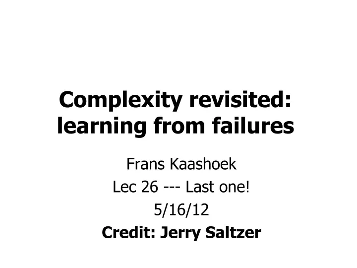complexity revisited learning from failures