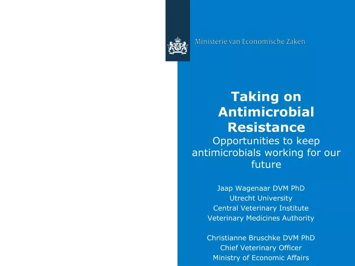 taking on antimicrobial resistance opportunities to keep antimicrobials working for our future