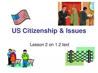 US Citizenship &amp; Issues
