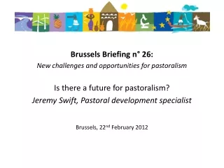 Brussels Briefing n° 26:  New challenges and opportunities for pastoralism
